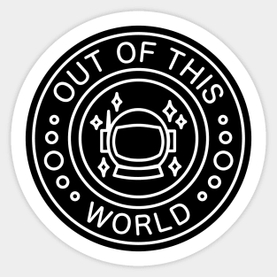 Out Of This World [Astronaut] Sticker